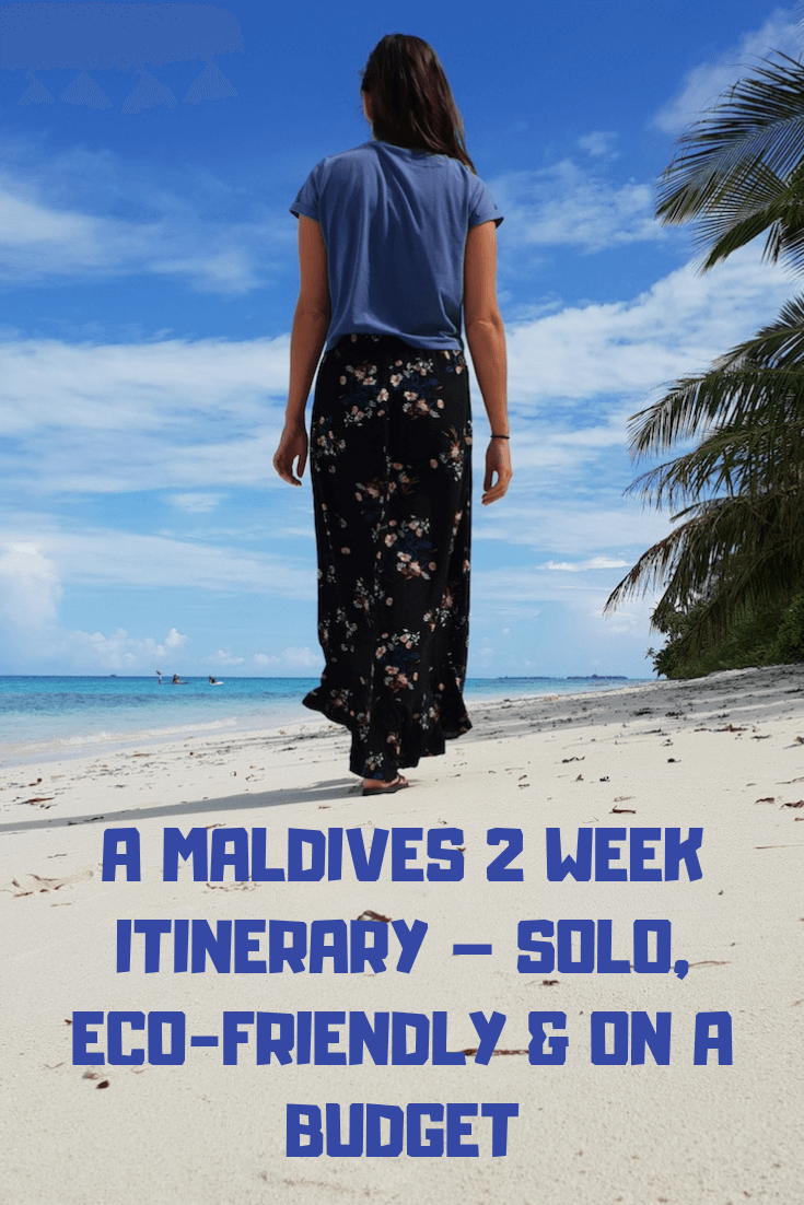A MALDIVES 2 WEEK ITINERARY – SOLO, ECO-FRIENDLY & ON A BUDGET (1)